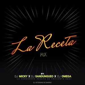 La Receta Del Perreo(Repartiendo Fuerte) (feat. Dj Omega El Original & Dj Sandungueo)