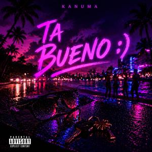 TA BUENO