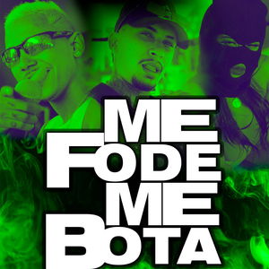 Me Fode Me Bota (feat. Mc Vick & Mc Gw)