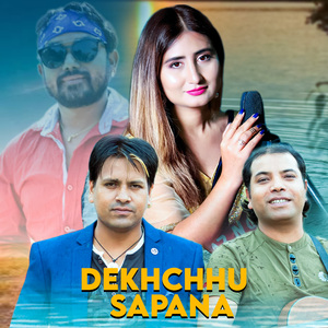 Dekhchhu Sapana