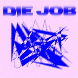 Die Job