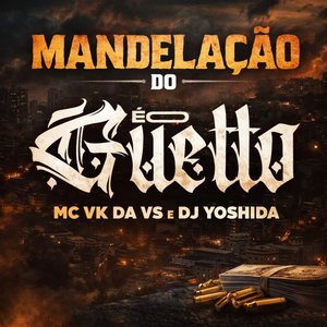 Mandelação Éo Guetto