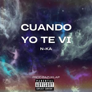 Cuando yo te vi (feat. Prod.Bazuklap)