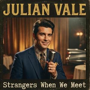 Strangers When We Meet (Julian Vale)