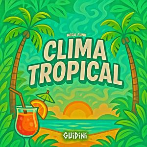 MEGA FUNK CLIMA TROPICAL