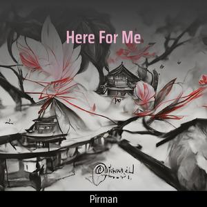 Here for Me