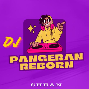 DJ Pangeran Reborn