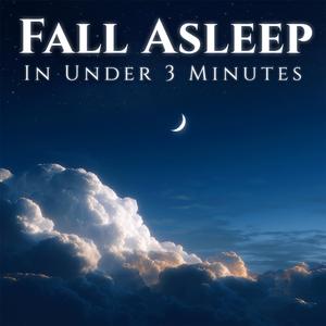 Fall Asleep in under 3 Minutes (For Overthinkers)