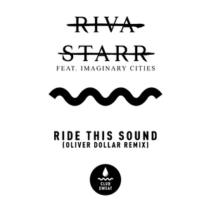 Ride This Sound (feat. Imaginary Cities) [Oliver Dollar Remix]