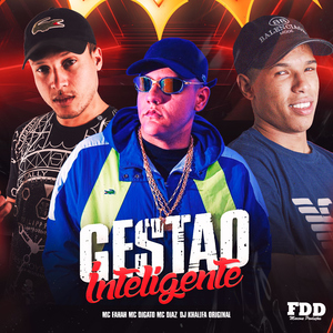 Gestão Inteligente (feat. Mc Digato)