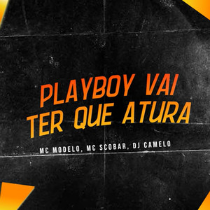 Playboy Vai Ter Que Atura