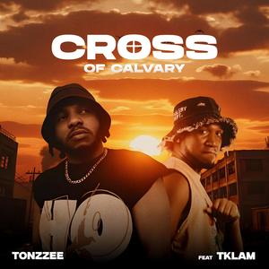 Cross of calvalry (feat. Tklam boy)