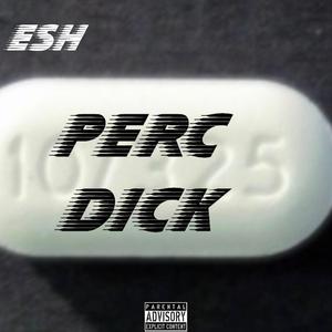 Perc Dick