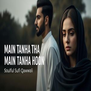 Main Tanha Tha Main Tanha Hoon