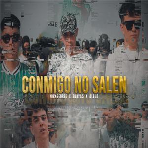 Conmigo No Salen (feat. Guayas & Alejo)