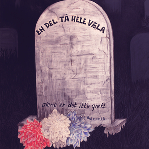 En del tå hele væla (alene er det itte grett)