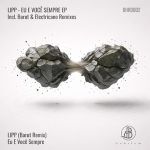 PREMIERE: Lipp - Eu E Você Sempre [BHRD002]