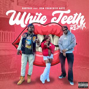 White teeth (feat. Dem Franchize Boyz) (Remix)