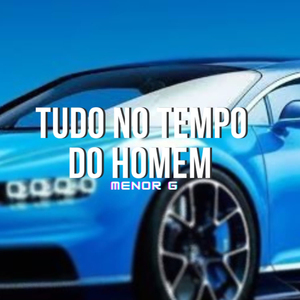 Tudo No Tempo Do Homem