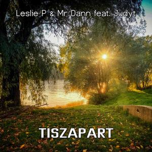 Tiszapart (feat. DJ Leslie P & Judhy)