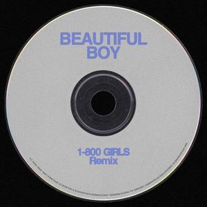 Beautiful Boy (1-800 GIRLS Remix)