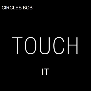 Touch It