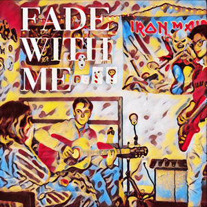Fade with Me