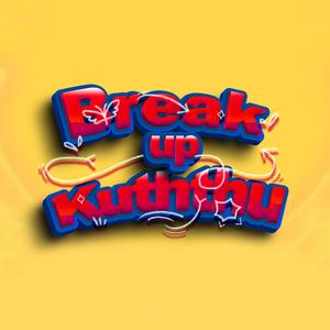 Breakup Kuththu