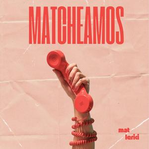 Matcheamos