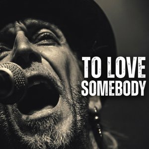 To Love Somebody