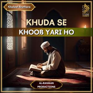 Khuda Se Khoob Yaari Ho