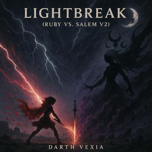 Lightbreak (Ruby Vs Salem) V2