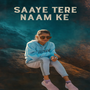 Saaye Tere Naam Ke