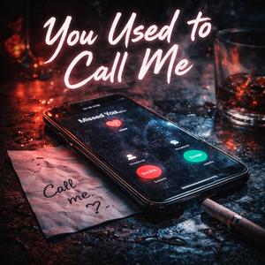 you used to call me
