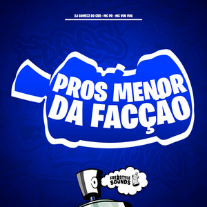 Pros Menor da Facção