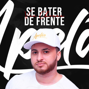 Se Bater de Frente Vai Chorar