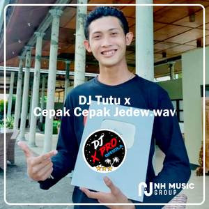 DJ Tutu x Cepak Cepak Jedew