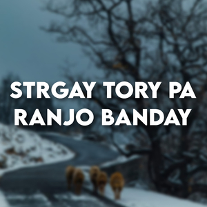 Strgay Tory Pa Ranjo banday
