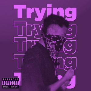 Trying