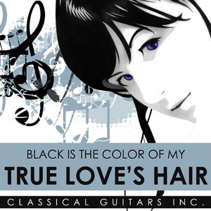 Black is the Color of My True Love's Hair