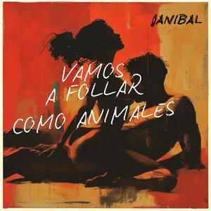 VAMOS A FOLLAR COMO ANIMALES