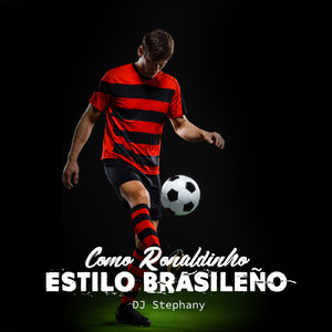 Como Ronaldinho (Estilo Brasileño)