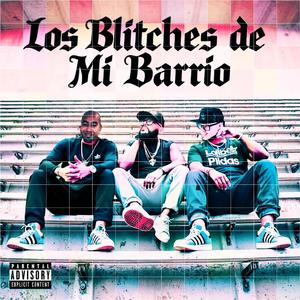 Los BLITCHES de mi BARRIO (feat. Xdrama, Denual & Ariel harrigan)