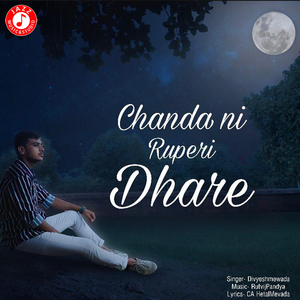 Chanda Ni Ruperi Dhare