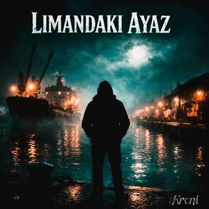 Liman'daki Ayaz