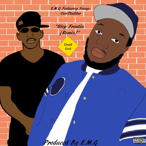 Stop Frontin (feat. YoungCamThaStar) (Remix)