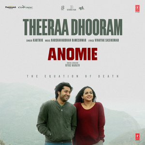 Theeraa Dhooram (From "Anomie - The Equation Of Death")