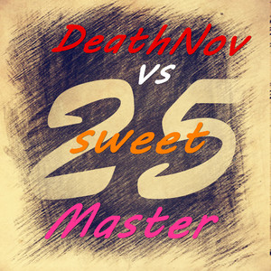 DeathNov 2sweet5 - DeathNov vs 2sweet5 Master tech bass mix
