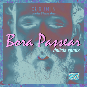 Bora Passear (Delícia Remix)