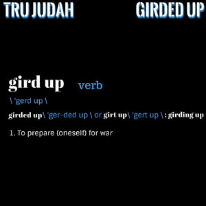 Girded Up